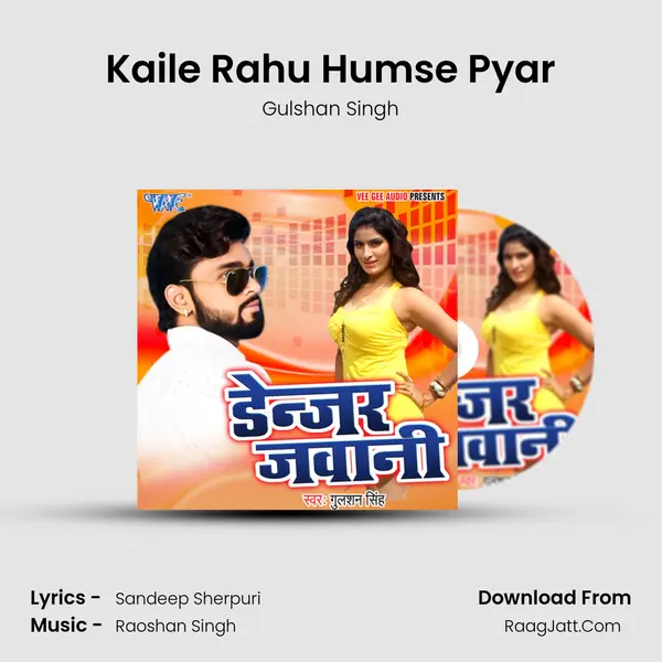 Kaile Rahu Humse Pyar MP3 Song by Gulshan Singh Cover