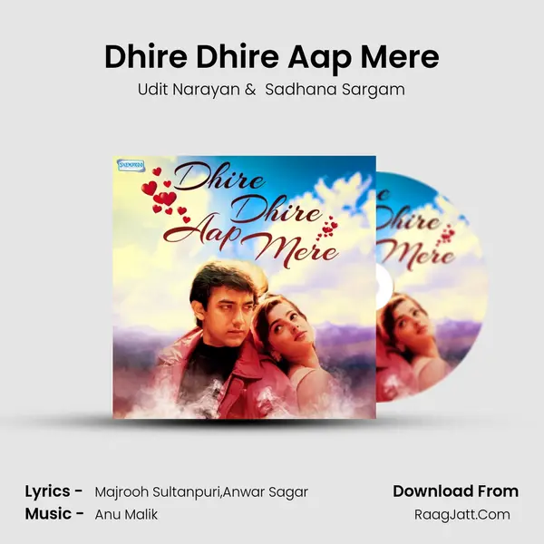 Dhire Dhire Aap Mere - Udit Narayan