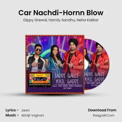 Car Nachdi-Hornn Blow MP3 Song by Gippy Grewal Cover