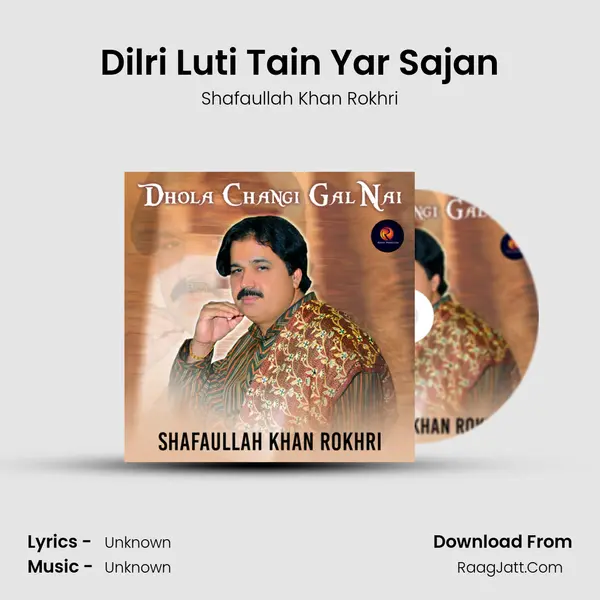 Dilri Luti Tain Yar Sajan MP3 Song by Shafaullah Khan Rokhri Cover