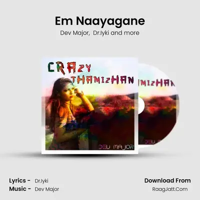 Em Naayagane MP3 Song by Dev Major Cover
