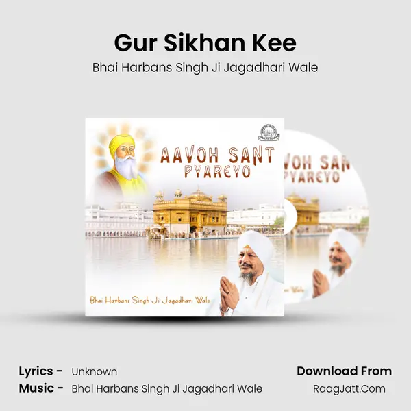 Gur Sikhan Kee MP3 Song by Bhai Harbans Singh Ji Jagadhari Wale Cover