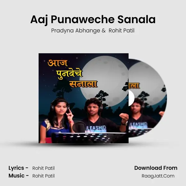 Aaj Punaweche Sanala - Rohit Patil