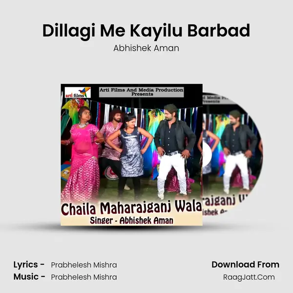 Dillagi Me Kayilu Barbad MP3 Song by Abhishek Aman Cover
