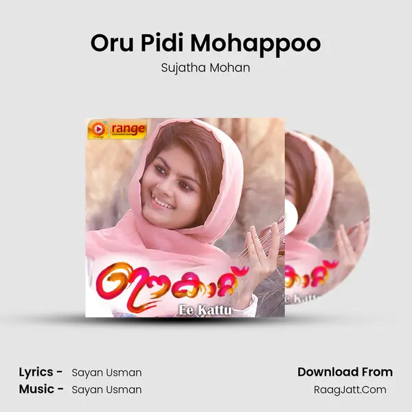 Oru Pidi Mohappoo MP3 Song by Sujatha Mohan Cover