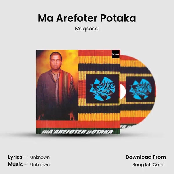 Ma Arefoter Potaka MP3 Song by Maqsood Cover