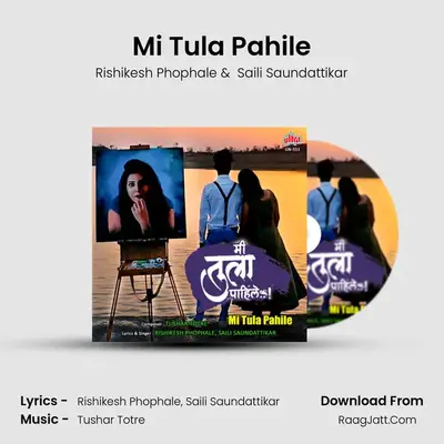 Mi Tula Pahile - Rishikesh Phophale