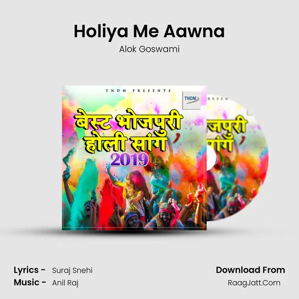 Holiya Me Aawna MP3 Song by Alok Goswami Cover