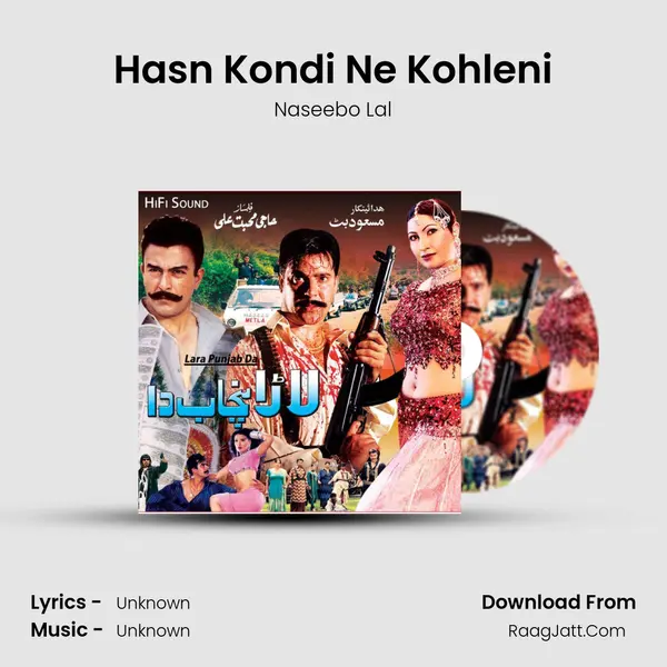 Hasn Kondi Ne Kohleni MP3 Song by Naseebo Lal Cover