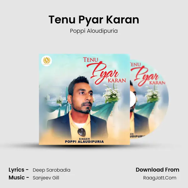 Tenu Pyar Karan - Poppi Aloudipuria