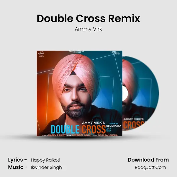 Double Cross Remix - Ammy Virk