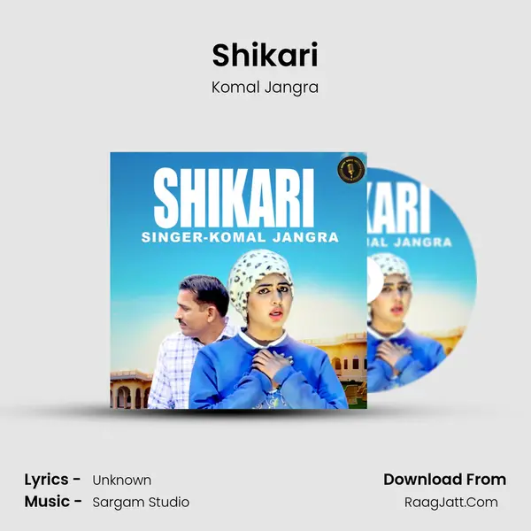 Shikari - Komal Jangra