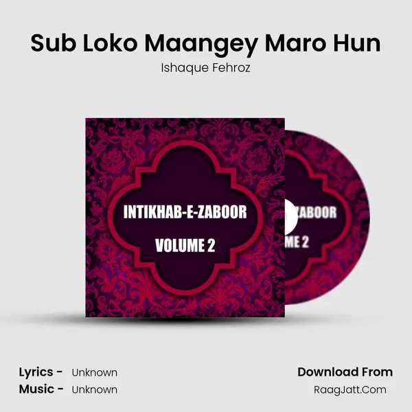 Sub Loko Maangey Maro Hun MP3 Song by Ishaque Fehroz Cover
