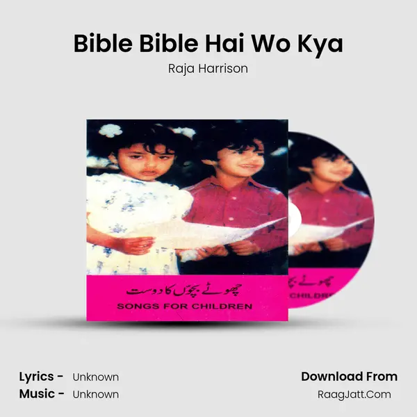 Bible Bible Hai Wo Kya MP3 Song by Raja Harrison Cover