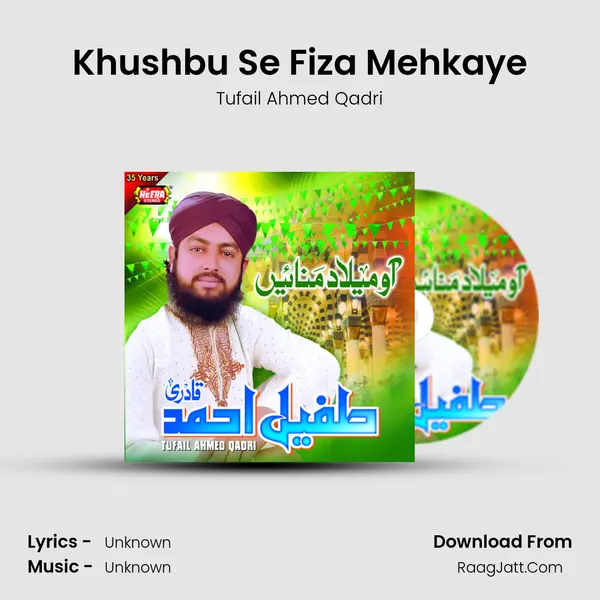 Khushbu Se Fiza Mehkaye MP3 Song by Tufail Ahmed Qadri Cover