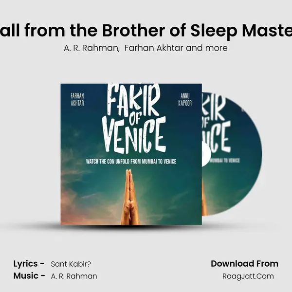 Call from the Brother of Sleep Master (feat. Farhan Akhtar &amp; Annu Kapoor) mp3 song