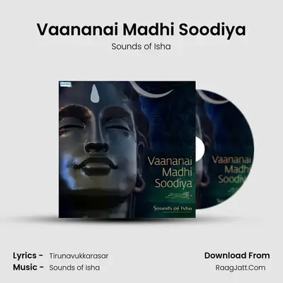Vaananai Madhi Soodiya - Sounds of Isha