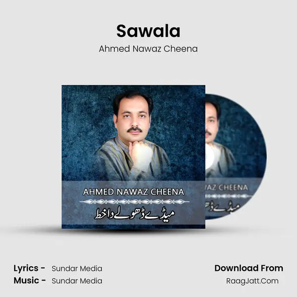 Sawala MP3 Song by Ahmed Nawaz Cheena Cover