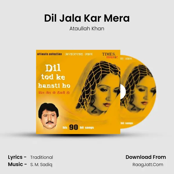 Dil Jala Kar Mera MP3 Song by Ataullah Khan Cover