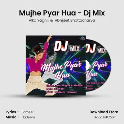 Mujhe Pyar Hua - Dj Mix mp3 song