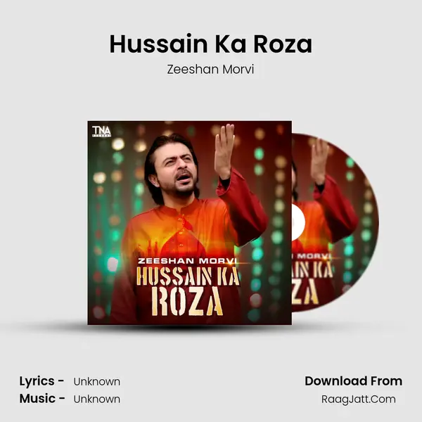 Hussain Ka Roza MP3 Song by Zeeshan Morvi Cover