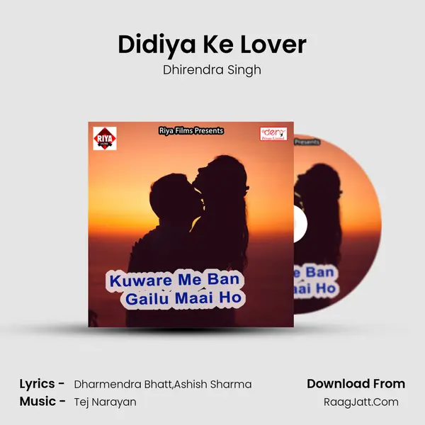 Didiya Ke Lover MP3 Song by Dhirendra Singh Cover