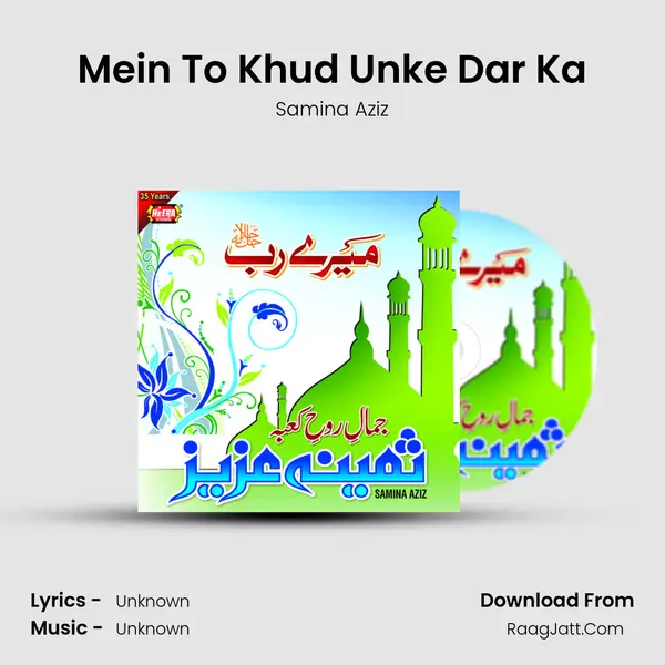 Mein To Khud Unke Dar Ka MP3 Song by Samina Aziz Cover