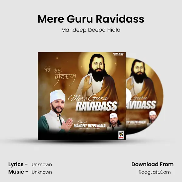 Mere Guru Ravidass - Mandeep Deepa Hiala