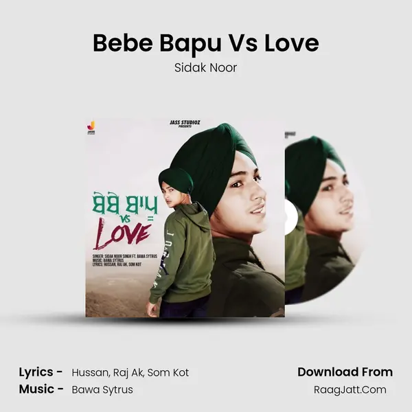 Bebe Bapu Vs Love - Sidak Noor