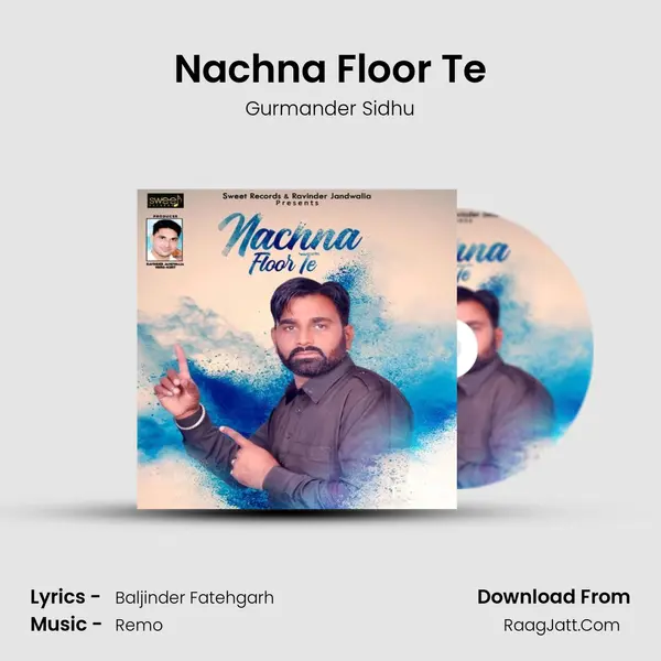 Nachna Floor Te - Gurmander Sidhu