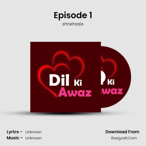 Episode 1 MP3 Song by shnehasis Cover