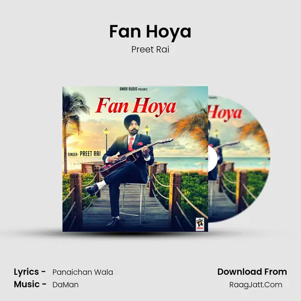 Fan Hoya MP3 Song by Preet Rai Cover