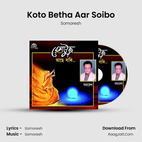 Koto Betha Aar Soibo MP3 Song by Somoresh Cover