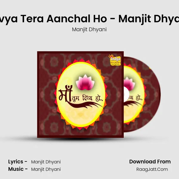 Divya Tera Aanchal Ho - Manjit Dhyani MP3 Song by Manjit Dhyani Cover
