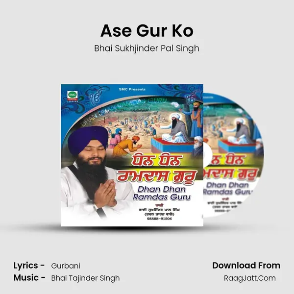 Ase Gur Ko MP3 Song by Bhai Sukhjinder Pal Singh Cover