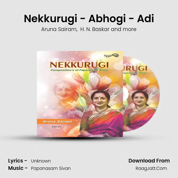 Nekkurugi - Abhogi - Adi MP3 Song by Aruna Sairam Cover