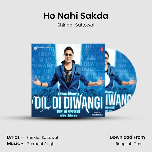 Ho Nahi Sakda MP3 Song by Shinder Sattowal Cover