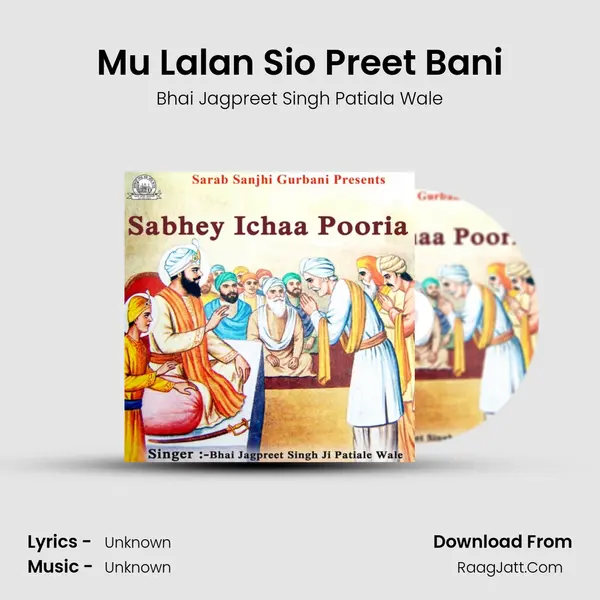 Mu Lalan Sio Preet Bani MP3 Song by Bhai Jagpreet Singh Patiala Wale Cover