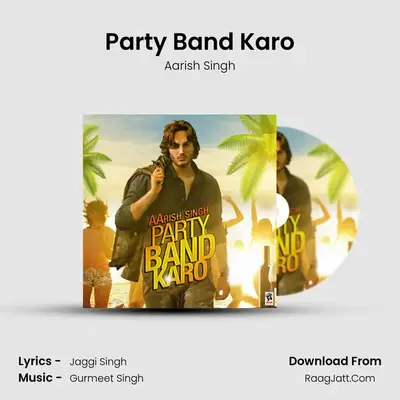 Party Band Karo MP3 Song by Aarish Singh Cover