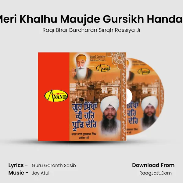 Meri Khalhu Maujde Gursikh Handay MP3 Song by Ragi Bhai Gurcharan Singh Rassiya Ji Cover