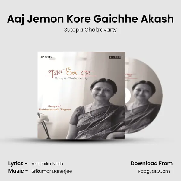 Aaj Jemon Kore Gaichhe Akash MP3 Song by Sutapa Chakravarty Cover