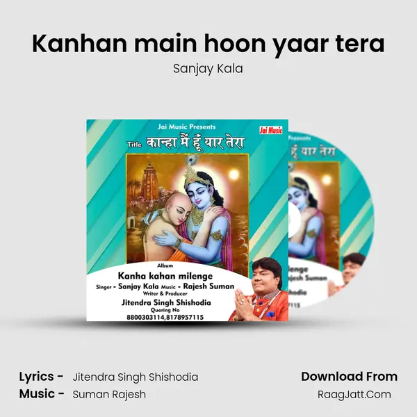 Kanhan main hoon yaar tera - Sanjay Kala