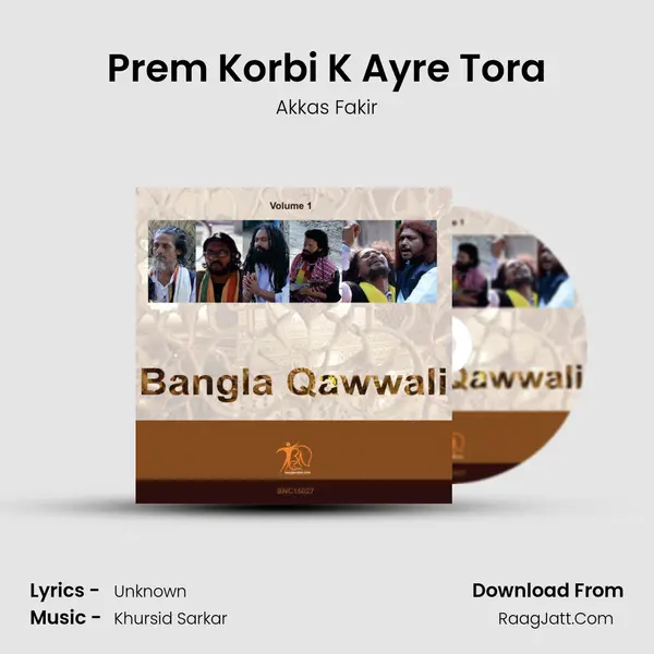 Prem Korbi K Ayre Tora MP3 Song by Akkas Fakir Cover