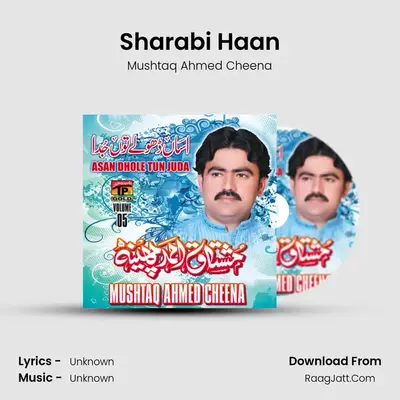 Sharabi Haan MP3 Song by Mushtaq Ahmed Cheena Cover