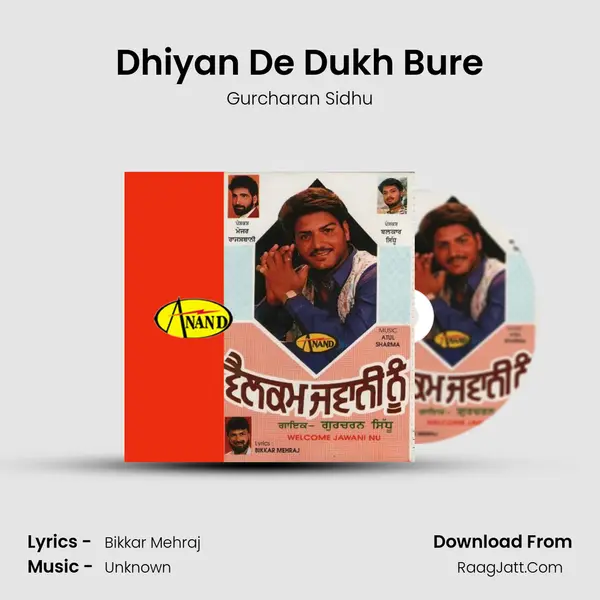 Dhiyan De Dukh Bure MP3 Song by Gurcharan Sidhu Cover