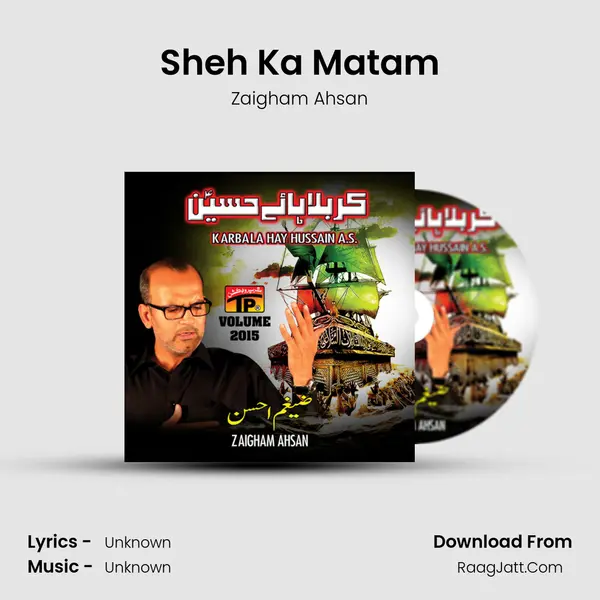 Sheh Ka Matam MP3 Song by Zaigham Ahsan Cover