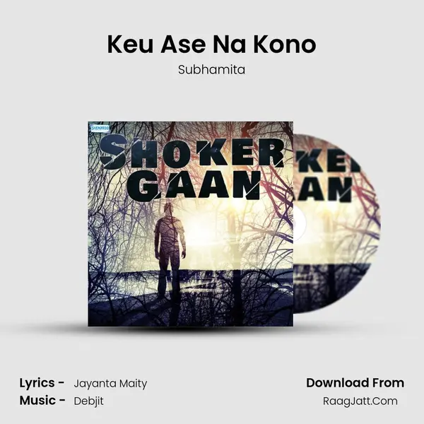 Keu Ase Na Kono MP3 Song by Subhamita Cover