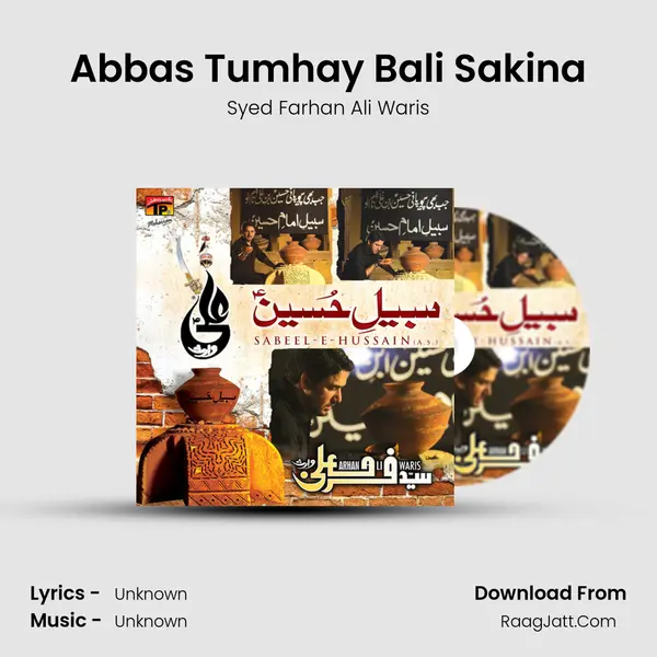 Abbas Tumhay Bali Sakina MP3 Song by Syed Farhan Ali Waris Cover