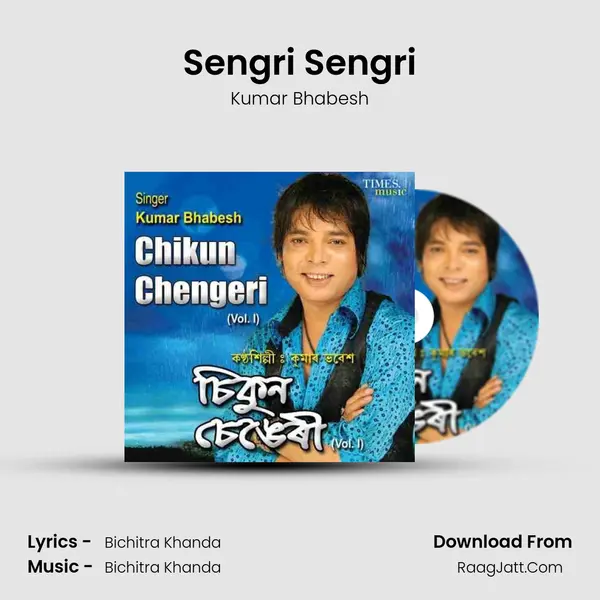 Sengri Sengri MP3 Song by Kumar Bhabesh Cover