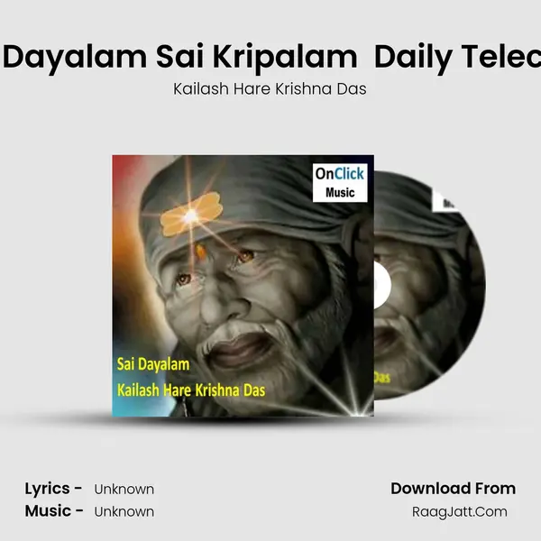 Sai Dayalam Sai Kripalam (Shirdi mandir Tatasky) Daily Telecast MP3 Song by Kailash Hare Krishna Das Cover